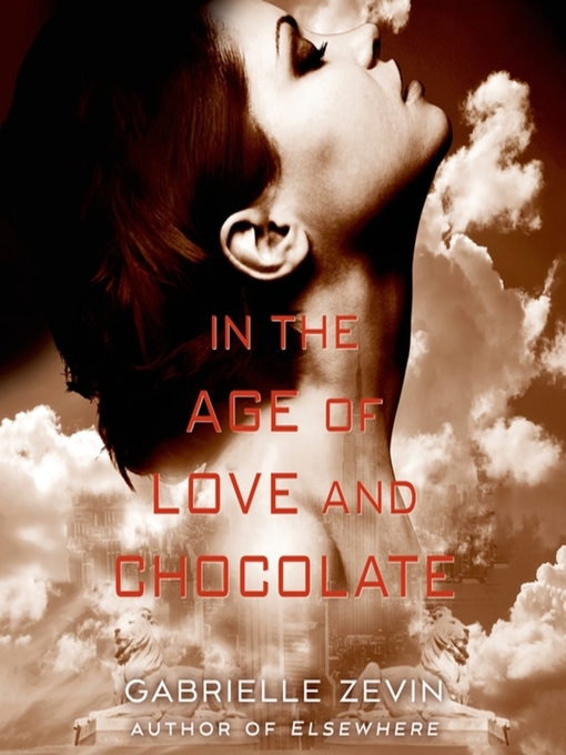 Title details for In the Age of Love and Chocolate by Gabrielle Zevin - Wait list